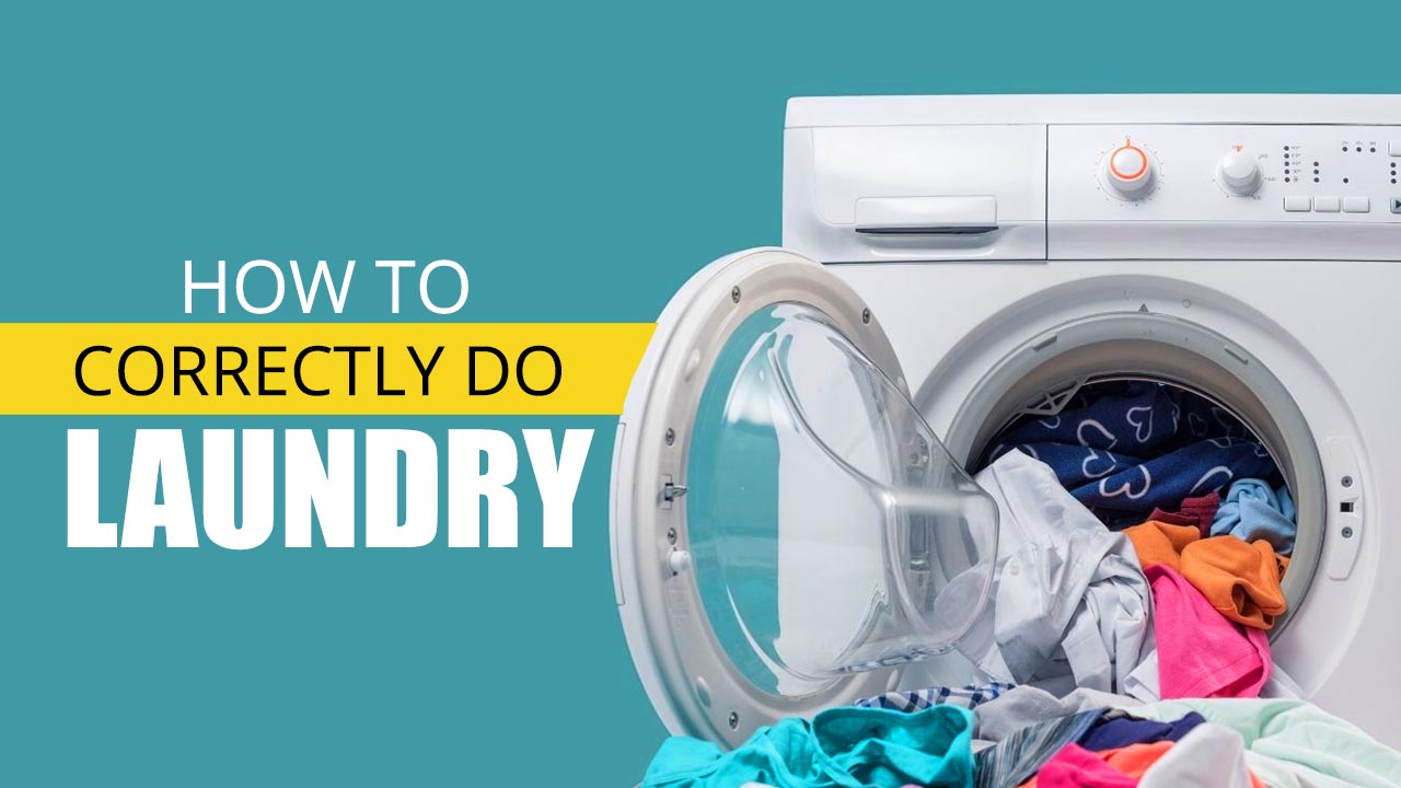 How To Correctly Do Laundry