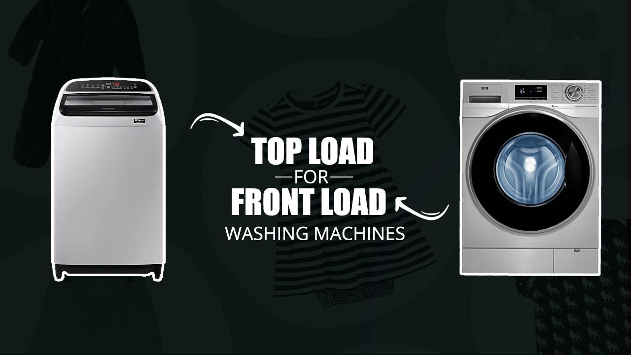 Top load vs front load washing machines