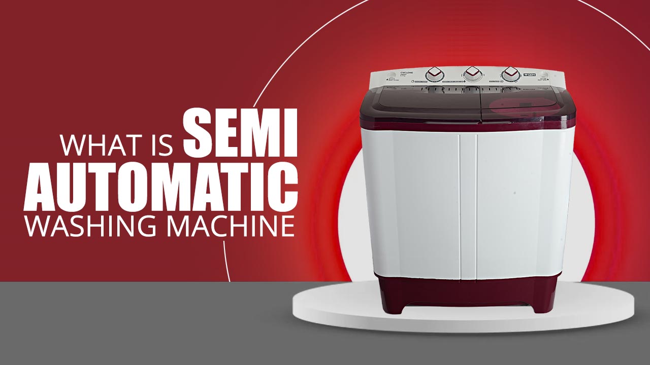 What is Semi Automatic Washing Machine