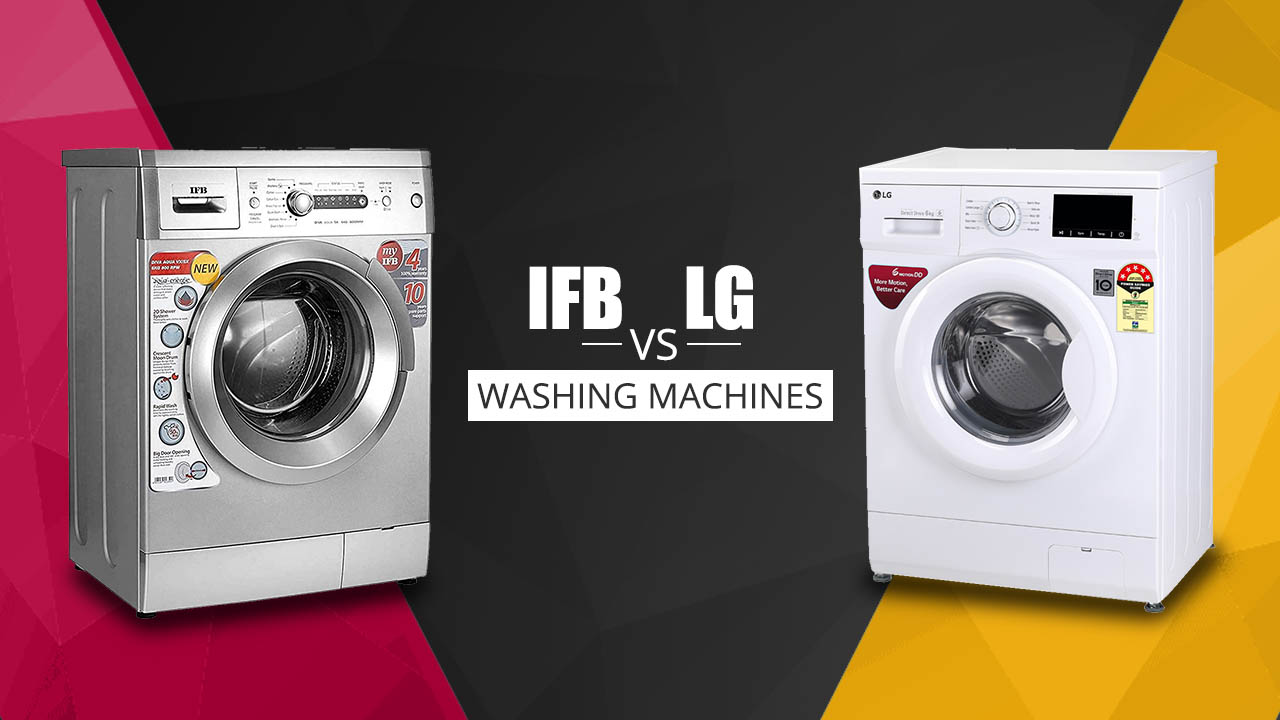 IFB vs LG Washing Machine