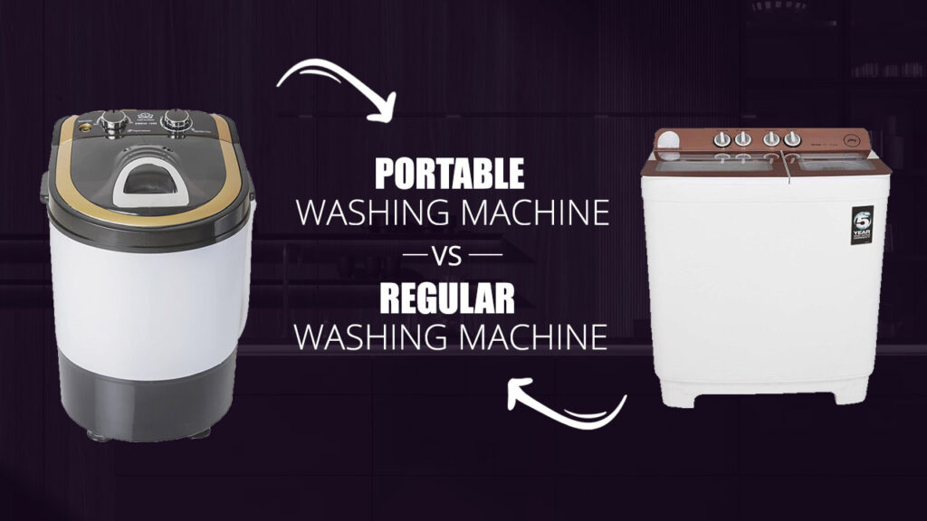 Portable Washing Machine Vs Regular Washing Machine 2024