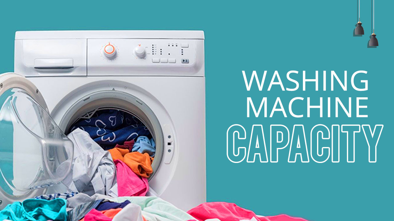 Washing Machine Capacity
